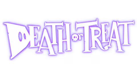 Death or Treat