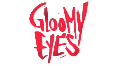 Gloomy Eyes